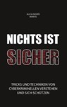 Nichts ist sicher - Alicia Noors ; Mark B - 9783738617504