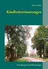Kindheitserinnerungen - Dieter Kuhn - 9783738643787