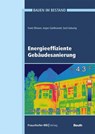 Energieeffiziente Gebäudesanierung - Frank Eßmann ; Jürgen Gänßmantel ; Gerd Geburtig - 9783738804560
