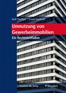 Umnutzung von Gewerbeimmobilien. - Rolf Theißen ; Frank Stollhoff - 9783738806496