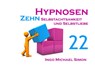 Zehn Hypnosen. Band 22 - Ingo Michael Simon - 9783739202006