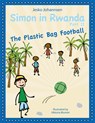 Simon in Rwanda - The Plastic Bag Football - Jesko Johannsen - 9783739202181