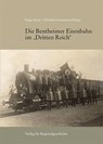 Die Bentheimer Eisenbahn im Dritten Reich - Eugen Kotte ; Christian Lonnemann - 9783739515304