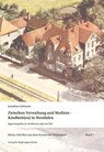 Zwischen Verwaltung und Medizin - Kindheit(en) in Westfalen - Jonathan Schlunck - 9783739515502
