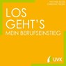 Los geht´s - Mein Berufseinstieg - Michael Bloss ; Christian Peksen - 9783739803975