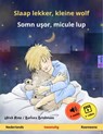 Slaap lekker, kleine wolf – Somn uşor, micule lup (Nederlands – Roemeens) - Ulrich Renz - 9783739903156