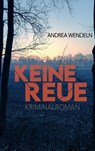 Keine Reue - Andrea Wendeln - 9783740712686