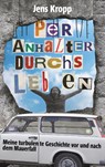 Per Anhalter durchs Leben - Jens Kropp - 9783740749705