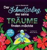 Der Schmetterling, der seine Träume finden möchte - Leonie Bandurski ; Melina Werner - 9783740754426