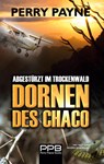 Abgesturzt im Trockenwald - Dornen des Chaco - Perry Payne - 9783740782405