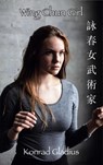 Wing Chun Girl - Konrad Gladius - 9783740787608