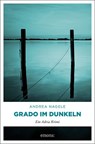 Grado im Dunkeln - Andrea Nagele - 9783740800680