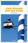 Zwei Frauen und ein Mord - Jutta Mehler - 9783740802745