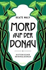 Mord auf der Donau - Beate Maly - 9783740804565