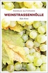 Weinstraßenhölle - Markus Guthmann - 9783740805128