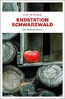 Endstation Schwarzwald - Ute Wehrle - 9783740805326