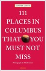 111 Places in Columbus That You Must Not Miss - Sandra Gurvis - 9783740806002