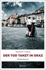 Der Tod tanzt in Graz - Robert Preis - 9783740806729