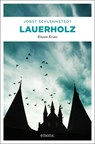 Lauerholz - Jobst Schlennstedt - 9783740806798