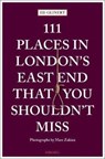 111 Places in London's East End That You Shouldn't Miss - Ed Glinert - 9783740807528