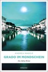 Grado im Mondschein - Andrea Nagele - 9783740808037