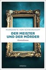 Der Meister und der Mörder - Margarete von Schwarzkopf - 9783740809584