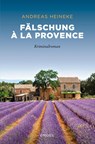 Fälschung à la Provence - Andreas Heineke - 9783740811259