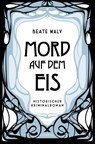 Mord auf dem Eis - Beate Maly - 9783740812027
