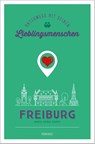 Freiburg. Unterwegs mit deinen Lieblingsmenschen - Maria-Xenia Hardt - 9783740812348