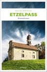 Etzelpass - Silvia Götschi - 9783740812621