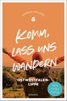 Komm, lass uns wandern. Ostwestfalen-Lippe - Dagmar Macêdo - 9783740815646