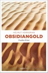 Obsidiangold - Helmut Vorndran - 9783740815844