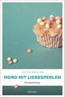 Mord mit Liebesperlen - Jutta Mehler - 9783740815899