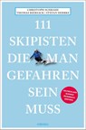 111 Skipisten, die man gefahren sein muss - Christoph Schrahe ; Thomas Biersack ; Stefan Herbke - 9783740816001