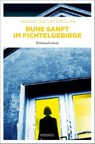 Ruhe sanft im Fichtelgebirge - Jacqueline Lochmüller - 9783740816087