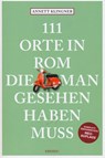 111 Orte in Rom, die man gesehen haben muss - Annett Klingner - 9783740816285