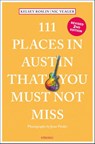 111 Places in Austin That You Must Not Miss - Nick Yeager ; Kelsey Roslin - 9783740816421