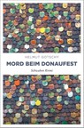 Mord beim Donaufest - Helmut Gotschy - 9783740819095