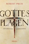 Gottes Plagen - Robert Preis - 9783740819453
