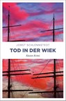 Tod in der Wiek - Jobst Schlennstedt - 9783740822163