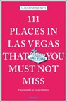 111 Places in Las Vegas That You Must Not Miss - Mackenzie Jervis - 9783740824679