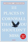111 Places in Cornwall That You Shouldn't Miss - Catriona Neil ; Adrian Spalding - 9783740828059