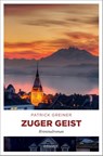 Zuger Geist - Patrick Greiner - 9783740828318