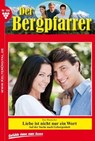 Der Bergpfarrer 396 – Heimatroman - Toni Waidacher - 9783740903817