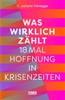 Was wirklich zählt - C. Juliane Vieregge - 9783741002953