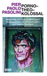 Porno-Theo-Kolossal - Pier Paolo Pasolini - 9783741003868