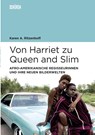 Von Harriet zu Queen and Slim: - Karen A. Ritzenhoff - 9783741004223