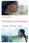 Unsichtbares und Ungesagtes - Bernadette Kolonko - 9783741004353