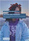 Zeichen des Fremden und ihre Metaisierung in ästhetischen Diskursen der Gegenwart - Wolfgang Lukas ; Martin Nies - 9783741004391