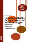 Filmmusikalische Begegnungen und Verwandlungen - Georg Maas - 9783741005176
